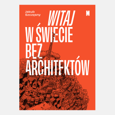 Witaj w świecie bez architektów