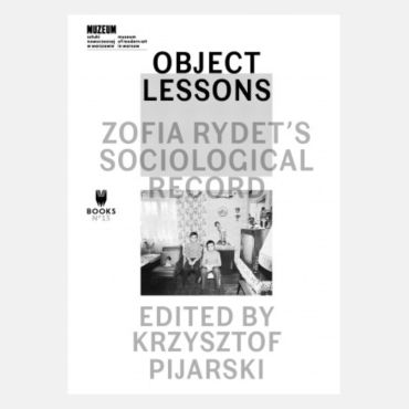 Object Lessons: Zofia Rydet's Sociological Record