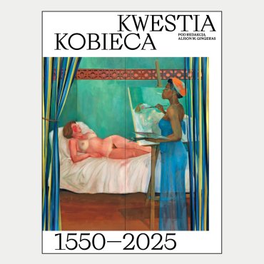 Kwestia kobieca 1550–2025